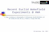 Recent Euclid Wakefield Experiments @ AWA C. Jing, S. Antipov, A. Kanareykin, P. Schoessow, Euclid Techlabs, LLC M. Conde, W. Gai, W. Liu, J. Power, Z.
