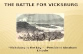 “Vicksburg is the key!” –President Abraham Lincoln.