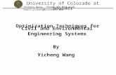 University of Colorado at Boulder Yicheng Wang, Phone:303-492-4228, Email:yicheng@colorado.edu Optimization Techniques for Civil and Environmental Engineering.