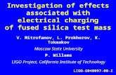 Investigation of effects associated with electrical charging of fused silica test mass V. Mitrofanov, L. Prokhorov, K. Tokmakov Moscow State University.