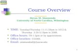 CSC 231 1 Devon M. Simmonds University of North Carolina, Wilmington TIME: Tuesday/Thursday 11:11:50am in 1012 & Thursday 3:30-5:10pm in 2006. Office hours: