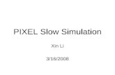 PIXEL Slow Simulation Xin Li 3/16/2008. CMOS Active Pixel Sensor (APS) Epitaxy is a kind of interface between a thin film and a substrate. The term epitaxy.