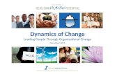 Dynamics of Change Leading People Through Organisational Change December 2015.