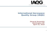 Company Confidential 1 International Aerospace Quality Group (IAQG) General Assembly Washington DC April 16, 2010.