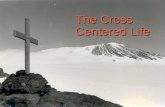 The Cross Centered Life. For Christ did not send me to baptize but to preach the gospel, and not with words of eloquent wisdom, lest the cross of Christ.
