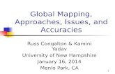 1 Global Mapping, Approaches, Issues, and Accuracies Russ Congalton & Kamini Yadav University of New Hampshire January 16, 2014 Menlo Park, CA.