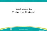 District XXXX 20XX Train the Trainer | 1 Welcome to Train the Trainer!