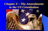 Chapter 4 – The Amendments to the US Constitution.