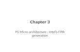 Chapter 3 P5 Micro architecture : Intel’s Fifth generation.