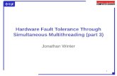 CS717 1 Hardware Fault Tolerance Through Simultaneous Multithreading (part 3) Jonathan Winter.