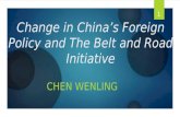 1 Change in China’s Foreign Policy and The Belt and Road Initiative CHEN WENLING.