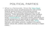 POLITICAL PARTIES What is a Democratic: Since the New Deal, Democrats have emphasized the role of the federal government in promoting social, economic,