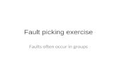 Fault picking exercise Faults often occur in groups.