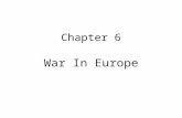 Chapter 6 War In Europe. Focuses 1.Why did WWII break out in Europe in 1939? –Hitler’s Expansionist Foreign Policy –Failure of the League of Nations in.