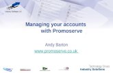 Managing your accounts with Promoserve Andy Barton .