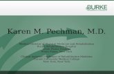 Karen M. Pechman, M.D. Medical Director of Physical Medicine and Rehabilitation Burke Rehabilitation Hospital White Plains Hospital White Plains, New York.