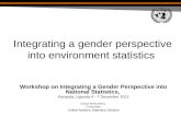 Integrating a gender perspective into environment statistics Workshop on Integrating a Gender Perspective into National Statistics, Kampala, Uganda 4 -