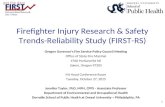 Firefighter Injury Research & Safety Trends-Reliability Study (FIRST-RS) Oregon Governor's Fire Service Policy Council Meeting Office of State Fire Marshal.