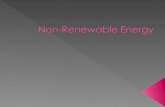 Non-renewable means it can not be replaced in a timely manner.  Fossil fuels are non- renewable as is nuclear energy.