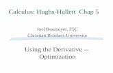 Calculus: Hughs-Hallett Chap 5 Joel Baumeyer, FSC Christian Brothers University Using the Derivative -- Optimization.