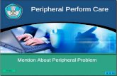 Peripheral Perform Care Mention About Peripheral Problem HOME.