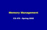 Memory Management CS 470 - Spring 2002. Overview Partitioning, Segmentation, and Paging External versus Internal Fragmentation Logical to Physical Address.