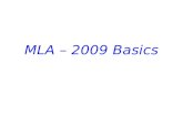 MLA – 2009 Basics. Citing Your Sources Whenever you use somebody else's ideas in your research paper you must cite your sources by: Listing the complete.