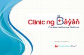 Owned & Managed by:. Clinic ng Bayan is a one-stop shop clinic that offers quality primary healthcare, specialty and ancillary care that includes comprehensive.