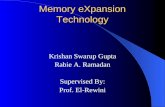 Memory eXpansion Technology Krishan Swarup Gupta Rabie A. Ramadan Supervised By: Prof. El-Rewini.