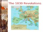 The 1830 Revolutions France: The “Restoration” Era (1815-1830)  France emerged from the chaos of its revolutionary period as the most liberal large.