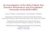 An Investigation of the Skill of Week Two Extreme Temperature and Precipitation Forecasts at the NCEP-WPC Lance F. Bosart 1, Daniel Keyser 1, and Andrew.
