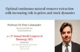 Optimal continuous natural resource extraction with increasing risk in prices and stock dynamics Professor Dr Peter Lohmander .