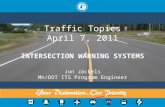 INTERSECTION WARNING SYSTEMS Jon Jackels Mn/DOT ITS Program Engineer Traffic Topics April 7, 2011.