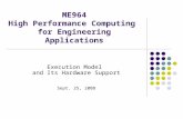 ME964 High Performance Computing for Engineering Applications Execution Model and Its Hardware Support Sept. 25, 2008.