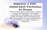 Algebra 1 EOC Important Formulas to Know (This review was created for a basic review of formulas. The items included are intended to reinforce recall of.