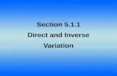 Section 5.1.1 Direct and Inverse Variation. Lesson Objective: Students will: Formally define and apply inverse and direct variation.