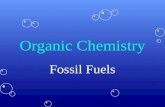 Organic Chemistry Fossil Fuels. Fossil fuels form the major part of our fuel resourcesFossil fuels form the major part of our fuel resources They are.