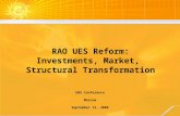 RAO UES Reform: Investments, Market, Structural Transformation UBS Conference Moscow September 13, 2006.