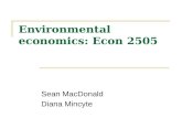 Environmental economics: Econ 2505 Sean MacDonald Diana Mincyte.