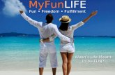 MyFun LIFE Fun Freedom Fulfillment Wasn’t Life Meant to be FUN?