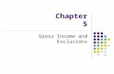 Chapter 5 Gross Income and Exclusions. 22 Learning Objectives 1. Apply the concept of realization and explain when taxpayers recognize gross income 2.