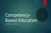 Competency- Based Education NEW WAYS OF THINKING.
