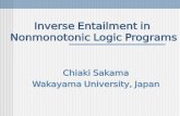 Inverse Entailment in Nonmonotonic Logic Programs Chiaki Sakama Wakayama University, Japan.