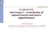 Sub Group 2 – Contribution of natural sources and source apportionment FAIRMODE Sub Group 2 – Contribution of natural sources and source apportionment.
