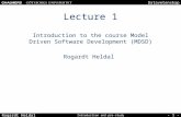 Datavetenskap Rogardt Heldal Introduction and pre-study - 1 - Lecture 1 Introduction to the course Model Driven Software Development (MDSD) Rogardt Heldal.