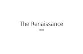 The Renaissance C13S1. What was the Renaissance? A New Worldview Evolves Renaissance scholars reject Medieval scholars for Rome/Greece Produced new attitudes.