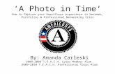 ‘A Photo in Time’ How to Capture your AmeriCorps experience in Resumes, Portfolios & Professional Networking Sites By: Amanda Carleski 2008-2009 T.E.A.C.H.