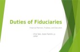 Duties of Fiduciaries Financial Planners, Trustees, and Executors Chris Tyler, Dylan Franklin, J.J. LeVan.