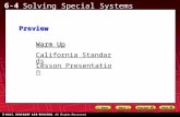 6-4 Solving Special Systems Warm Up Warm Up Lesson Presentation Lesson Presentation California Standards California StandardsPreview.
