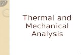 Thermal and Mechanical Analysis 1. Introduction Plastic materials are tested throughout their life: Monomer / Reactants Polymer / Raw Material & Additives.